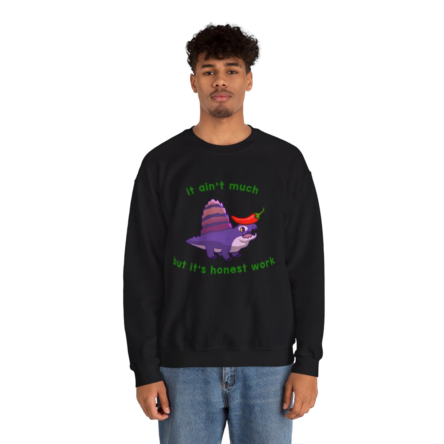 It Ain't Much, But it's Honest Work - Unisex Heavy Blend™ Crewneck Sweatshirt