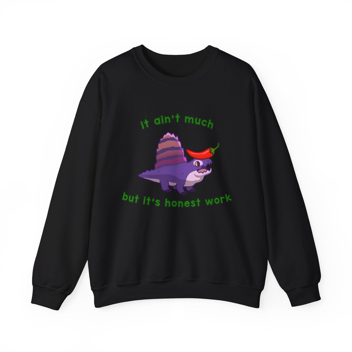 It Ain't Much, But it's Honest Work - Unisex Heavy Blend™ Crewneck Sweatshirt