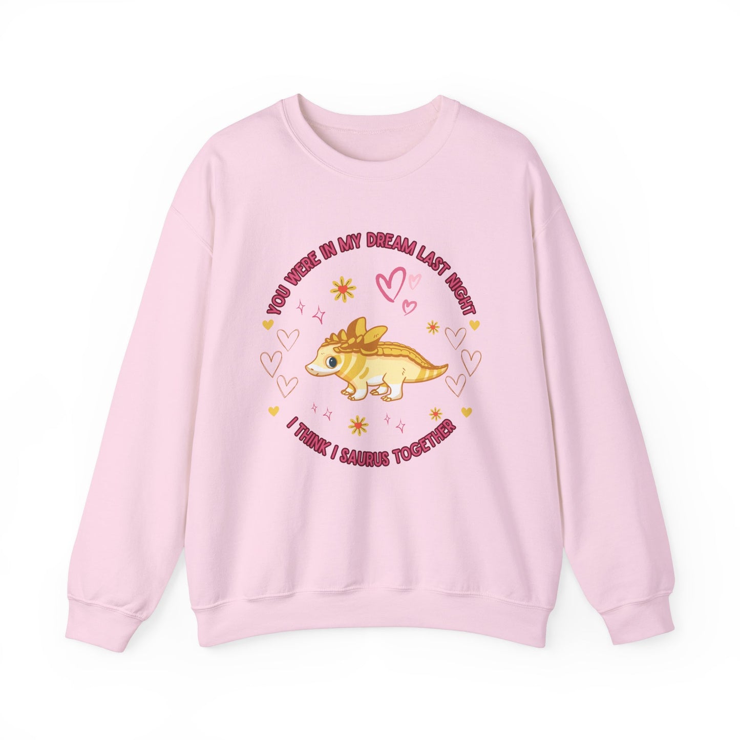You Were in My Dream Last Night, I Think I Saurus Together - Unisex Heavy Blend™ Crewneck Sweatshirt