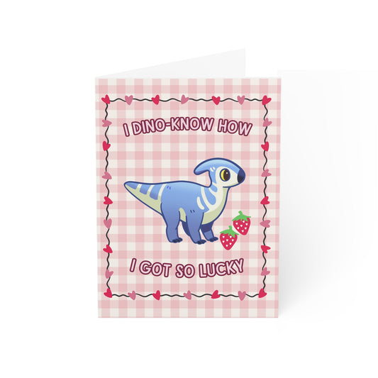 I Dino-Know How I Got So Lucky! - Valentines Day Card