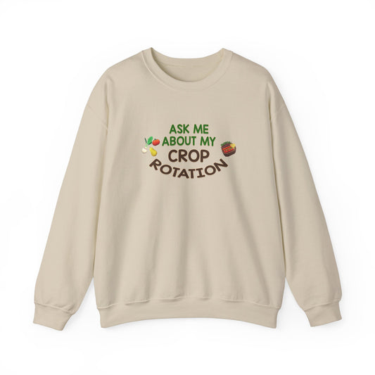 Ask Me About My Crop Rotation - Unisex Heavy Blend™ Crewneck Sweatshirt