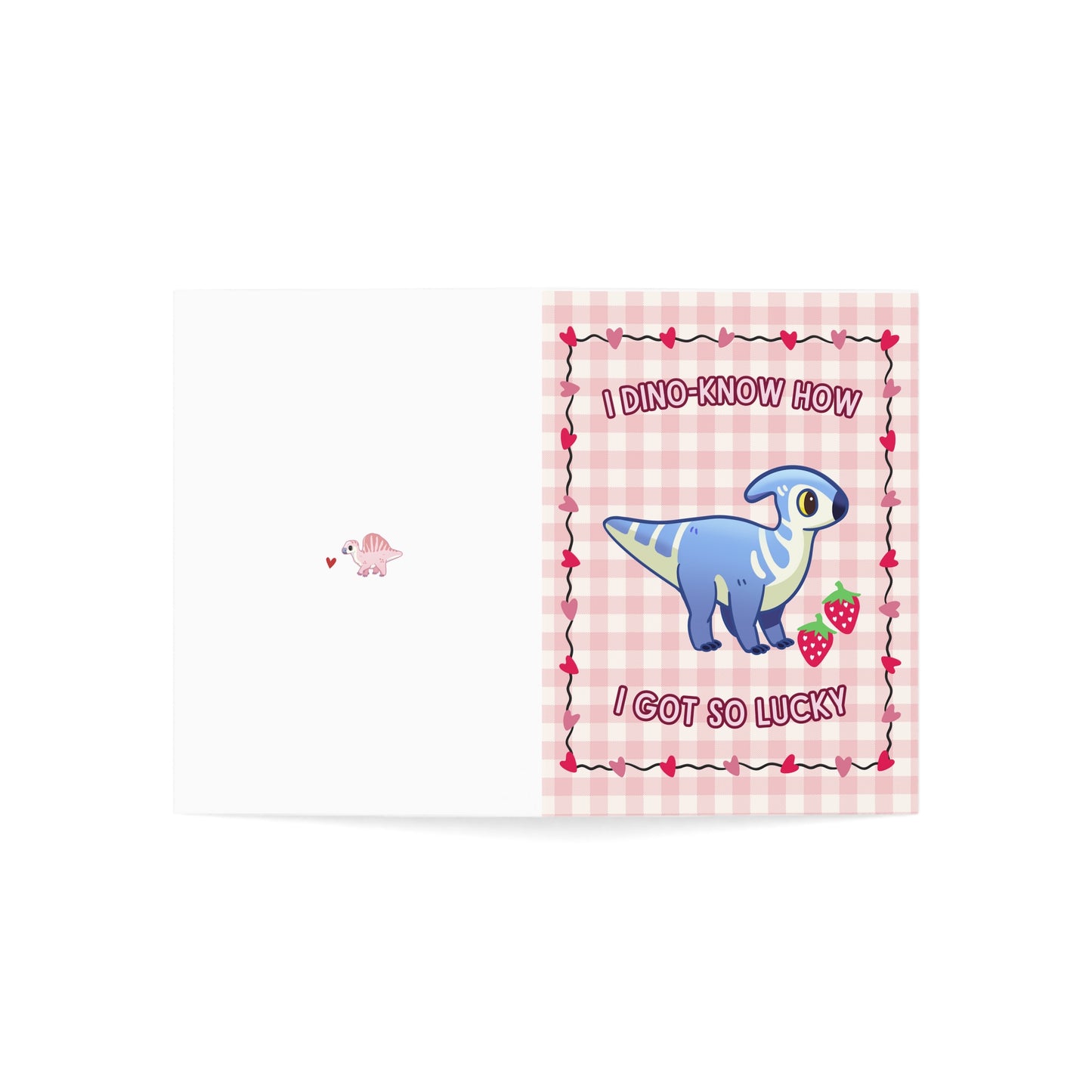 I Dino-Know How I Got So Lucky! - Valentines Day Card