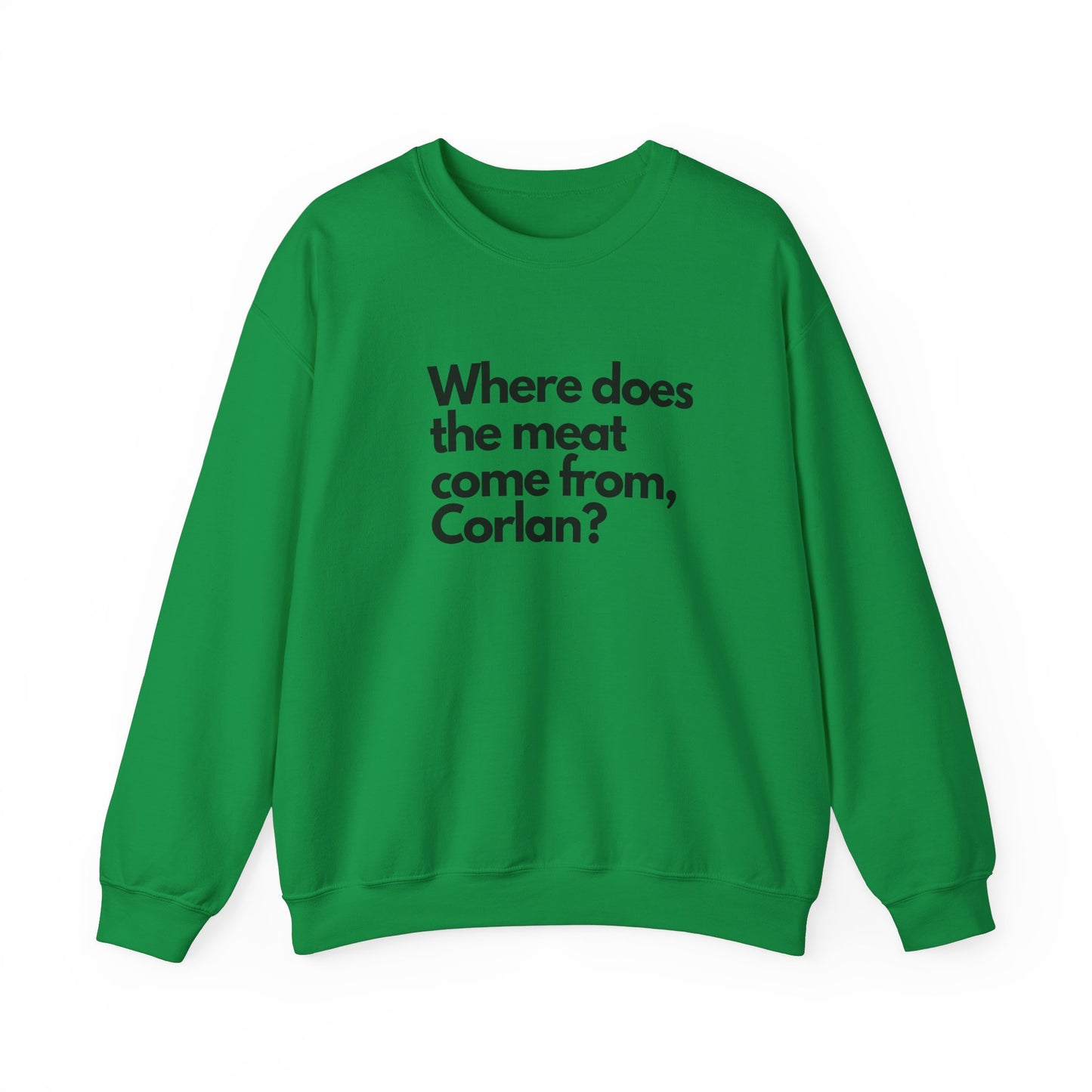 Where does the meat come from, Corlan? - Unisex Heavy Blend™ Crewneck Sweatshirt