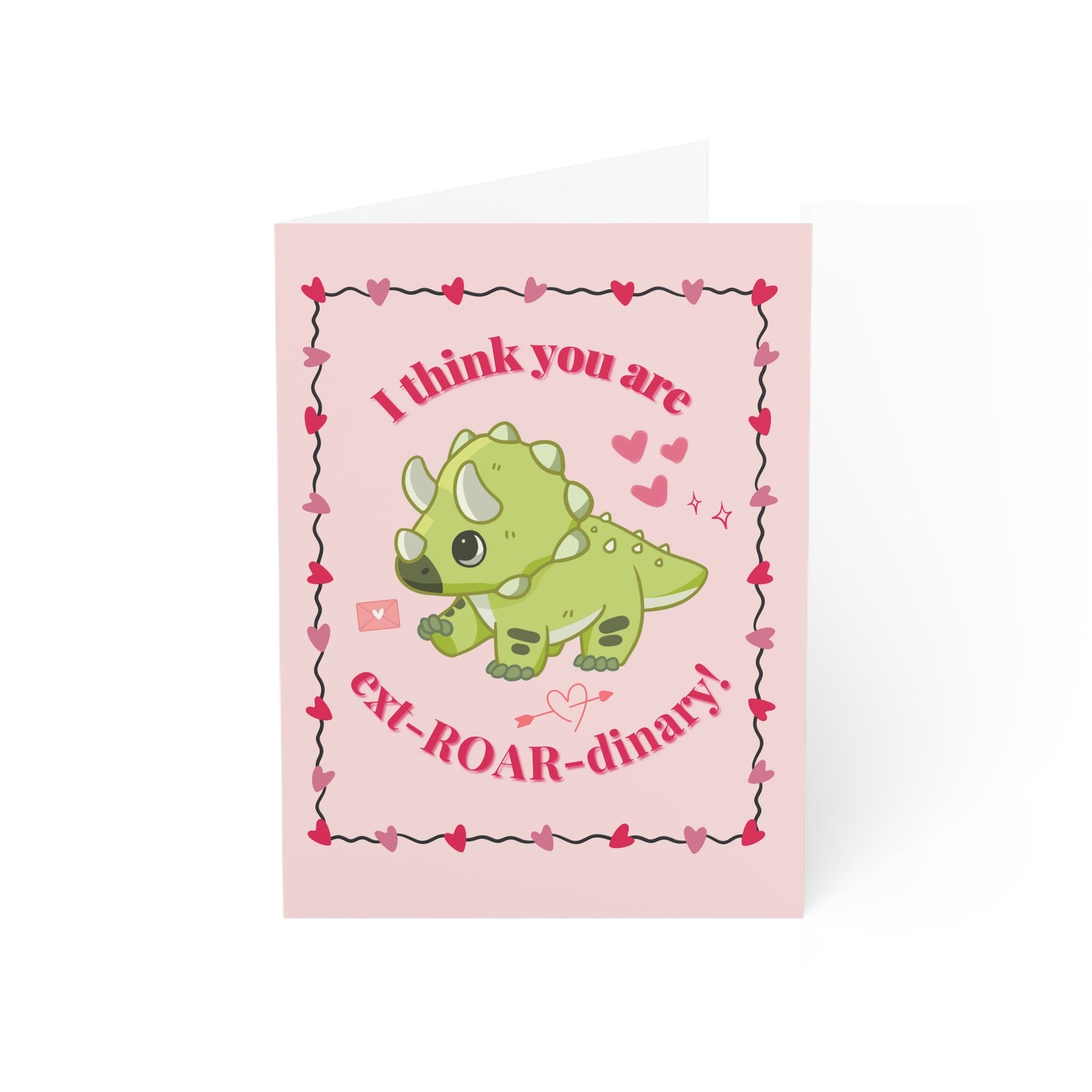 I Think You Are Ext-ROAR-dinary! - Valentines Day Card