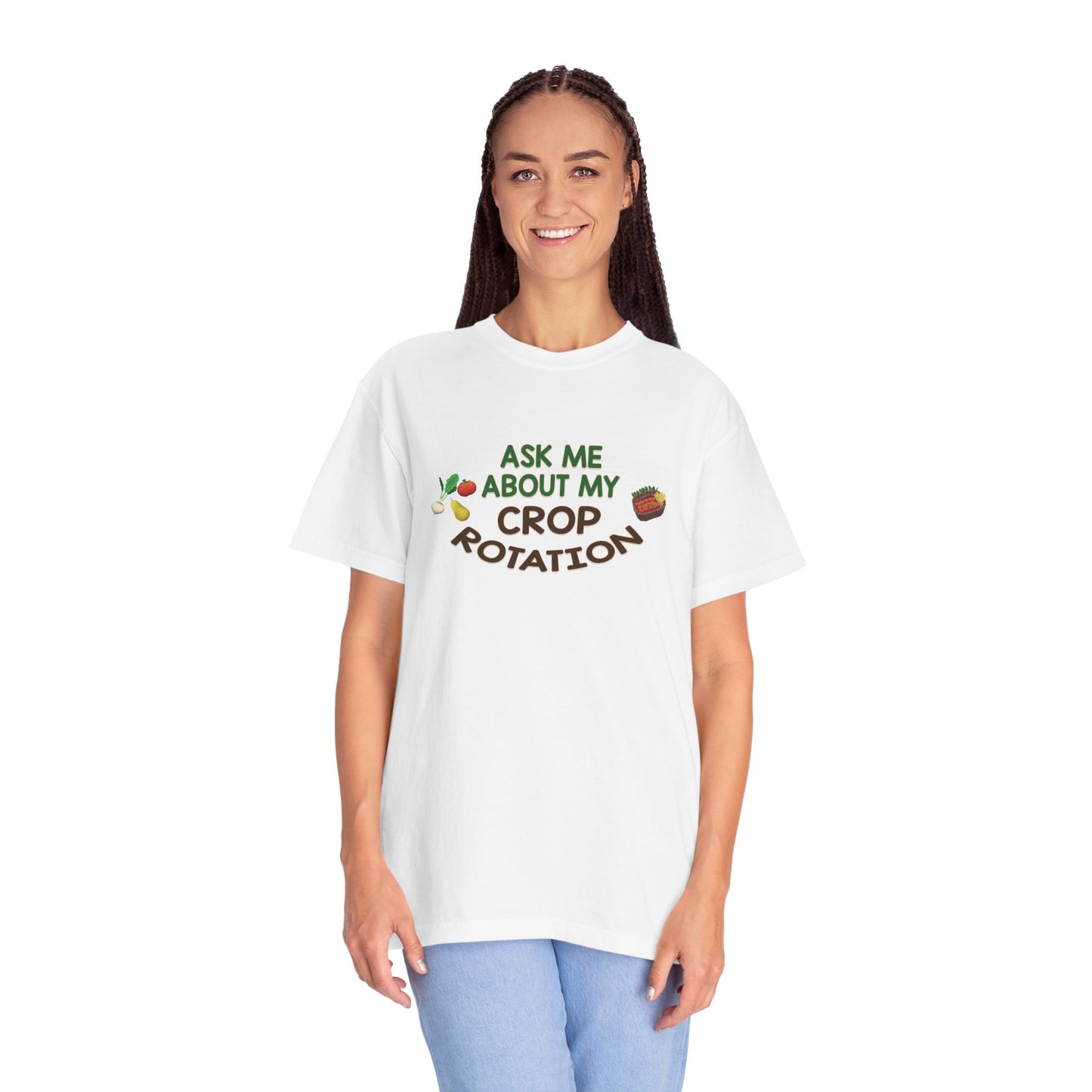 Ask Me About My Crop Rotation - T-Shirt