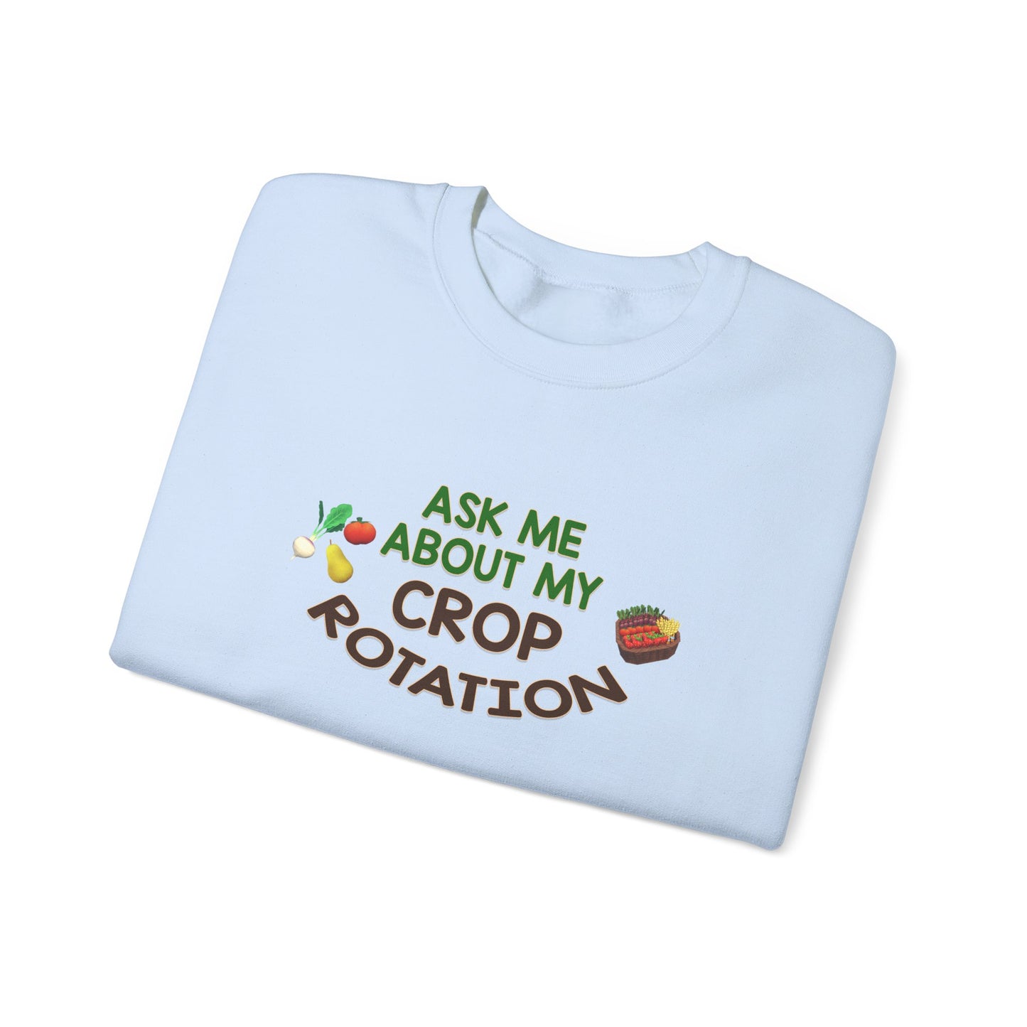 Ask Me About My Crop Rotation - Unisex Heavy Blend™ Crewneck Sweatshirt