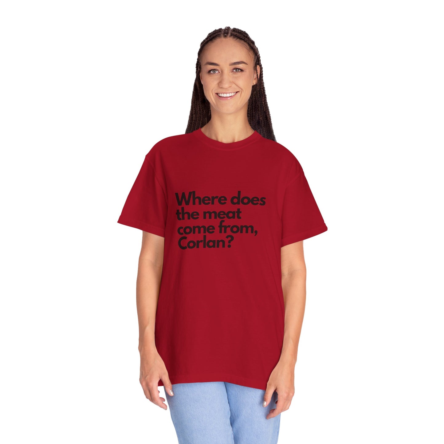 Where does the meat come from, Corlan? - T-Shirt