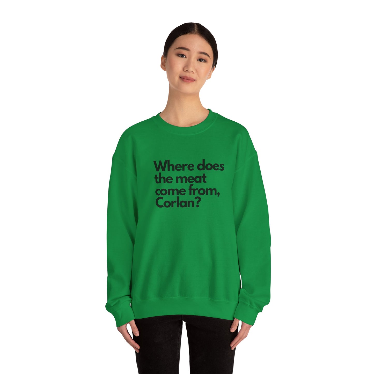 Where does the meat come from, Corlan? - Unisex Heavy Blend™ Crewneck Sweatshirt