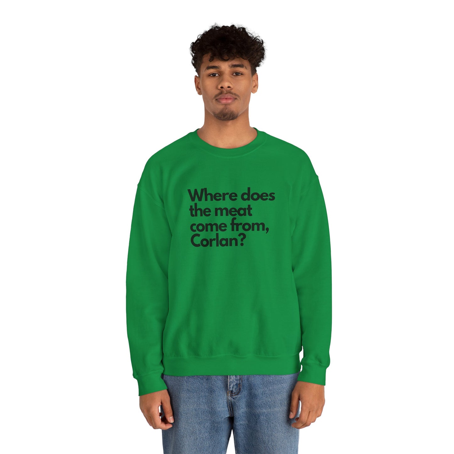 Where does the meat come from, Corlan? - Unisex Heavy Blend™ Crewneck Sweatshirt